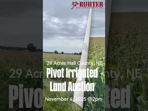 Beck Family 29 Acres Hall County, Nebraska Pivot Irrigated LAND AUCTION